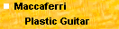 Miscellaneous Guitars - Maccaferri Plastic Guitar